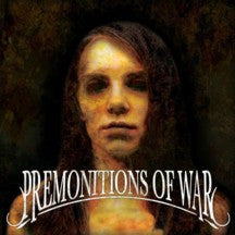 PREMONITIONS OF WAR  - GLORIFIED DIRT/TRUCE FACE OF...