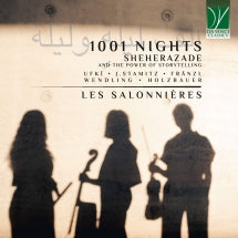 LES SALONNI├¿RES - 1001 NIGHTS: SHEHERAZADE AND THE POWER OF STORYTELLING [CD]