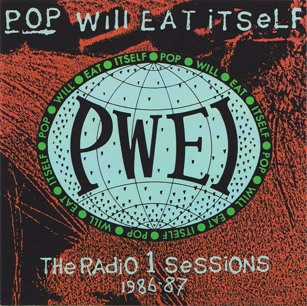 POP WILL EAT ITSELF  - RADIO 1 SESSIONS