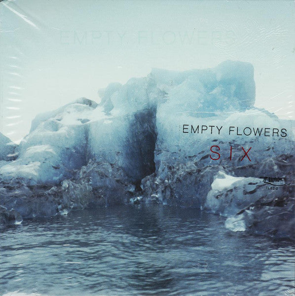 EMPTY FLOWERS  - SIX