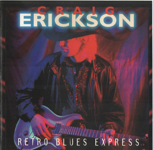 ERICKSON, CRAIG  - RETRO BLUES EXPRESS