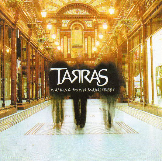 TARRAS  - WALKING DOWN MAINSTREET