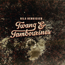 NILS HENRIKSEN - TWANG & TAMBOURINES [CD]