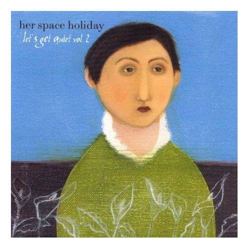 HER SPACE HOLIDAY  - LET'S GET QUIET V2 (EP)