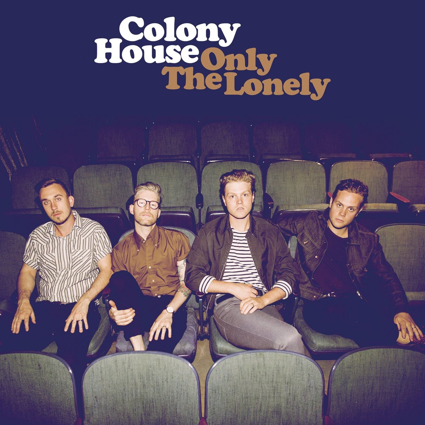COLONY HOUSE  - ONLY THE LONELY