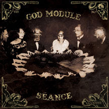 GOD MODULE - SEANCE [CD]