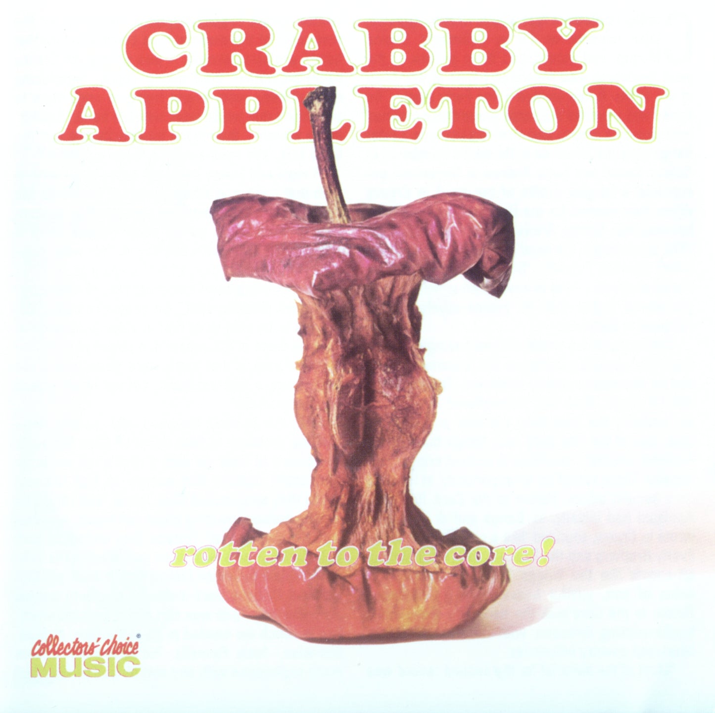 CRABBY APPLETON  - ROTTEN TO THE CORE