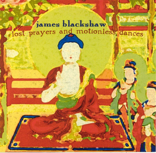 BLACKSHAW, JAMES  - LOST PRAYERS & MOTIONLESS...