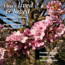 KATHRYN RUDGE & ALESSANDRO FISHER & PENELOPE THWAITES - I HAVE LIVED & LOVED [CD]