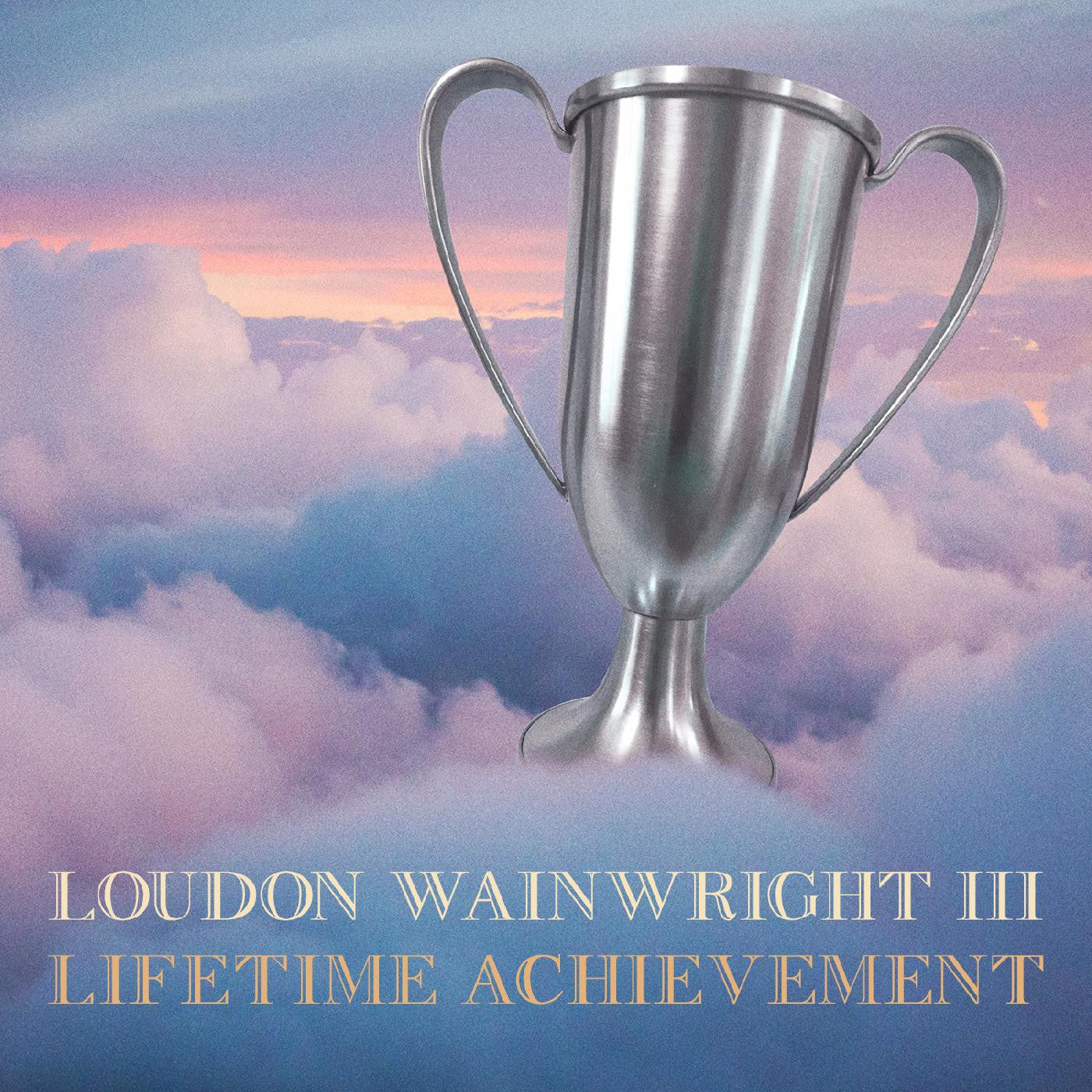 WAINWRIGHT, LOUDON III - LIFETIME ACHIEVEMENT