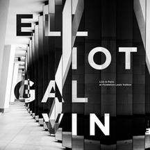 ELLIOT GALVIN - LIVE IN PARIS, AT FONDATION LOUIS VUITTON [CD]