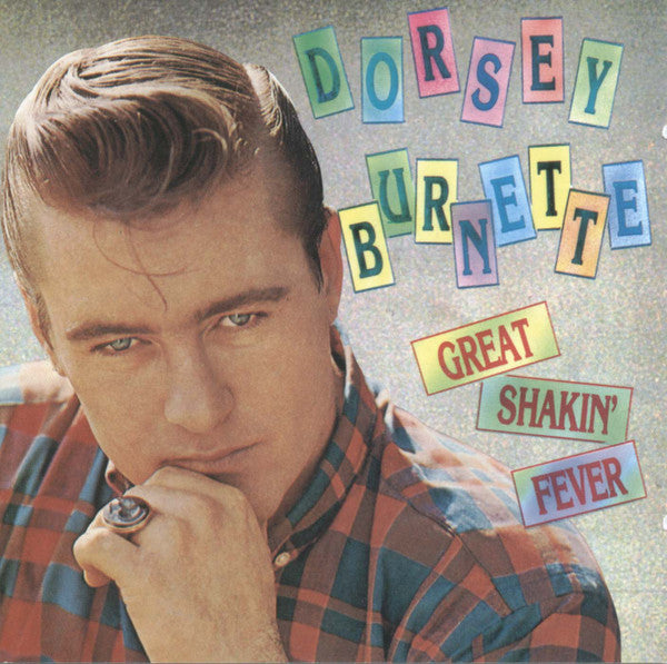 BURNETTE, DORSEY  - GREAT SHAKIN' FEVER