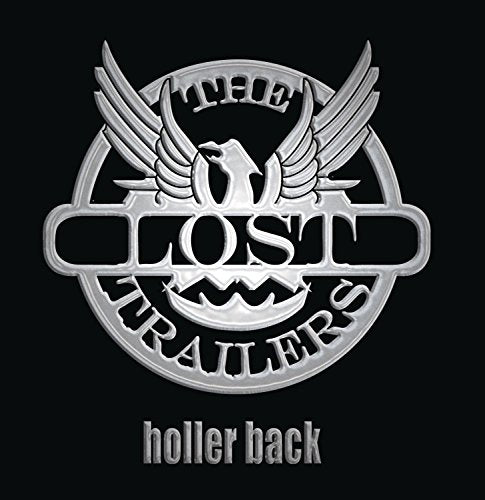 LOST TRAILERS  - HOLLER BACK