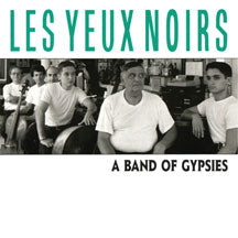 LES YEUX NOIRS - A BAND OF GYPSIES [CD]