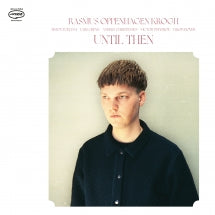 RASMUS OPPENHAGEN KROGH - UNTIL THEN [LP]