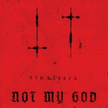 NOT MY GOD - SIMULACRA (LIMITED EDITION) [LP]