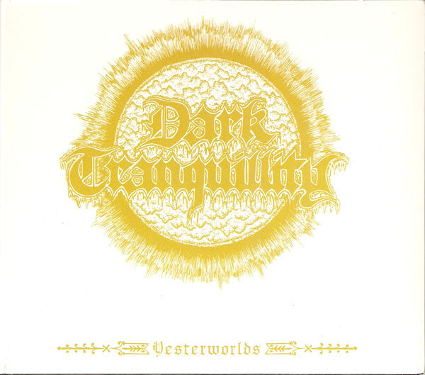 DARK TRANQUILLITY  - YESTERWORLDS (REMASTERED)