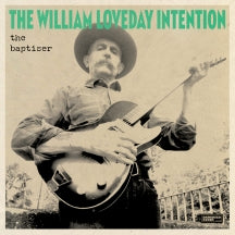 THE WILLIAM LOVEDAY INTENTION - THE BAPTISER [LP]