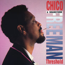 CHICO FREEMAN & BRAINSTORM - THRESHOLD [CD]