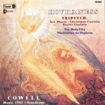 ALAN HOVHANESS - TRIPTYCH, THE HOLY CITY, MEDITATION ON ORPHEUS / COWELL: MUSIC 1957, SYNCHRONY [CD]