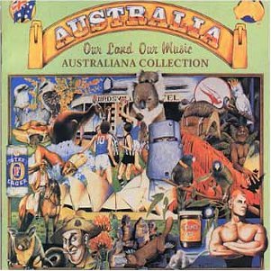VARIOUS - AUSTRALIA: OUR LAND OUR MUSIC