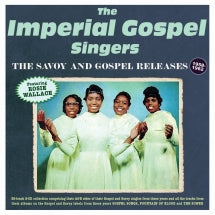 THE IMPERIAL GOSPEL SINGERS - THE SAVOY & GOSPEL RELEASES 1958-62 [CD]