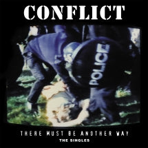 CONFLICT - THERE MUST BE ANOTHER WAY: THE SINGLES [LP]