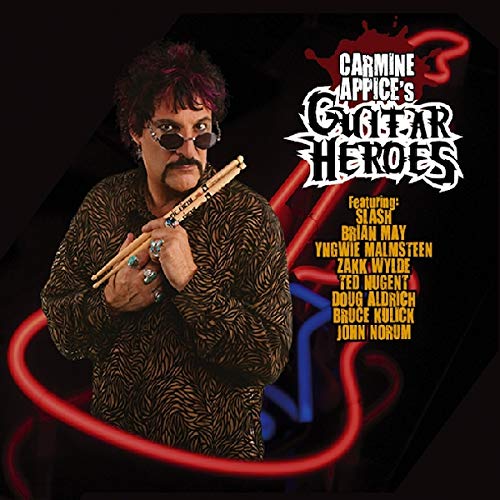 APPICE, CARMINE - CARMINE APPICE'S GUITAR HEROES