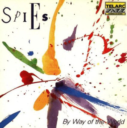 SPIES  - BY WAY OF THE WORLD