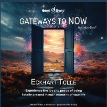 ECKHART TOLLE - GATEWAYS TO NOW WITH HEMI-SYNC┬« [CD]