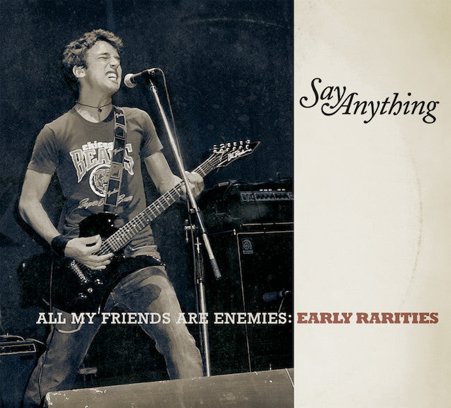 SAY ANYTHING  - ALL MY FRIENDS ARE ENEMIES