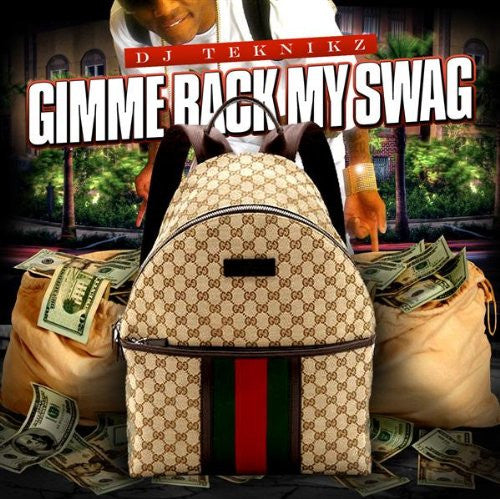 DJ TEKNIKZ  - GIMMIE BACK MY SWAGG