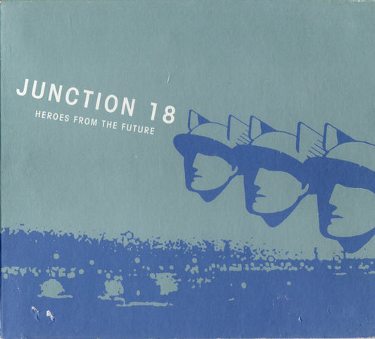 JUNCTION 18  - HEROES FROM THE FUTURE (EP)