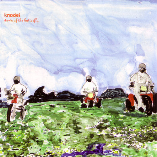 KNODEL  - DAWN OF THE BUTTERFLY
