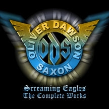 OLIVER/DAWSON SAXON - SCREAMING EAGLES: THE COMPLETE WORKS [CD]