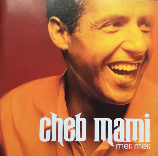 CHEB MAMI  - MELI MELI