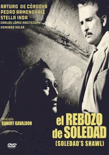 EL REBOZO DE SOLEDAD (1952, AKA SOLEDAD'S SHAWL) [DVD]