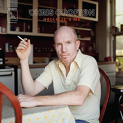 CROFTON, CHRIS - HELLO IT'S ME (CD)