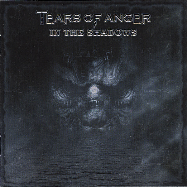TEARS OF ANGER  - IN THE SHADOWS