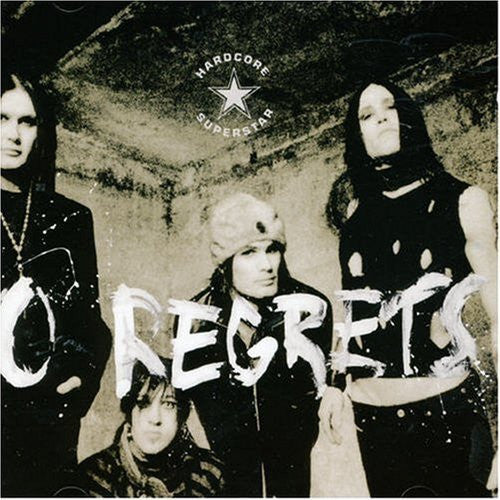 HARDCORE SUPERSTAR  - NO REGRETS