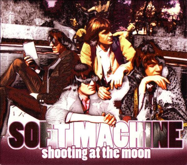 SOFT MACHINE  - SHOOTING AT THE MOON