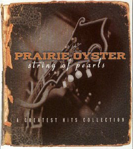 PRAIRIE OYSTER  - STRING OF PEARLS: GR HITS COLLECTION