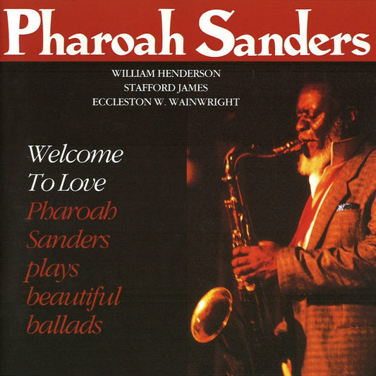 SANDERS, PHAROAH  - WELCOME TO LOVE