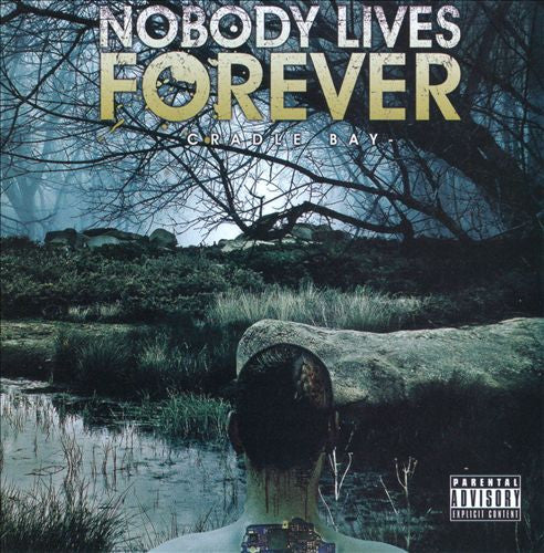NOBODY LIVES FOREVER  - CRADLE BABY