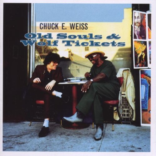 WEISS, CHUCK E. - OLD SOULS AND WOLF TICKETS