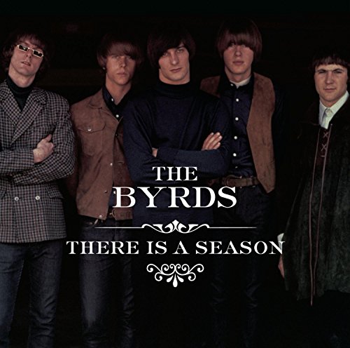 BYRDS - THERE IS A SEASON