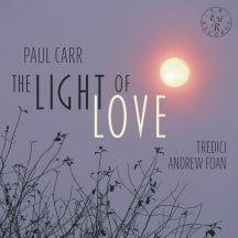 ANDREW FOAN - PAUL CARR: THE LIGHT OF LOVE [CD]