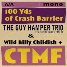 THE GUY HAMPER TRIO & WILD BILLY CHILDISH & CTMF - 100 YDS OF CRASH BARRIER [7 INCH]