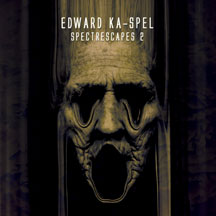 EDWARD KA-SPEL - SPECTRESCAPES VOL.2 [CD]