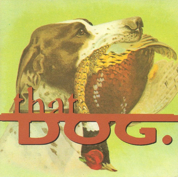 THAT DOG  - ST